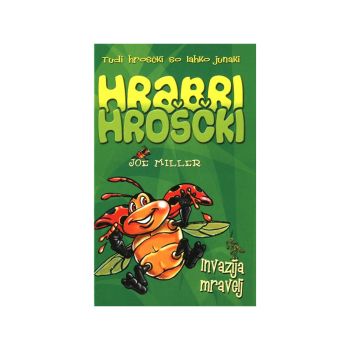 Invazija mravelj, Hrabri hroščki