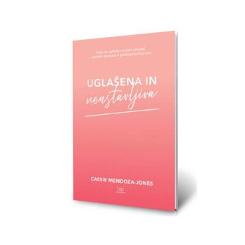 Uglašena in neustavljiva