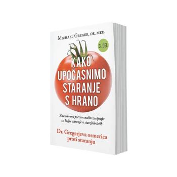 Kako upočasnimo  staranje s hrano-3.del