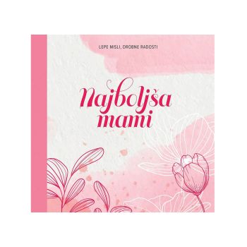 Najboljša mami, Lepe misli, drobne radosti