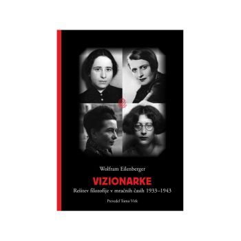 Vizionarke   rešitev filozofije v mračnih časih   1933-1943