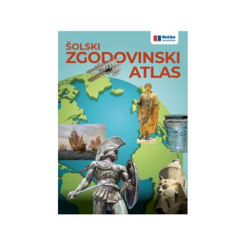 Zgodovinski atlas za osnovno in srednjo šolo