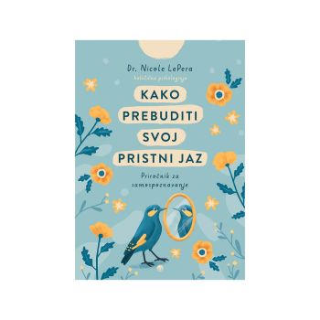 Kako prebuditi svoj pristni jaz