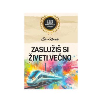 Zaslužiš si živeti večno