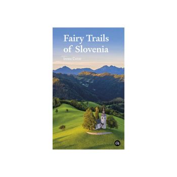Fairy Trails of Slovenia