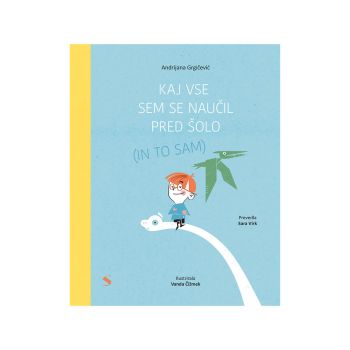 Kaj vse sem se naučil pred šolo