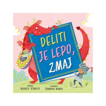 Deliti je lepo, zmaj