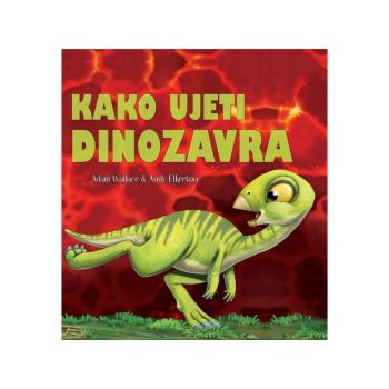 Kako ujeti dinozavra